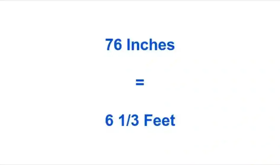 76 Inches In Feet